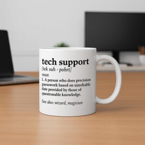 Tech Support Definition Mug – Funny Coffee Cup for IT Professionals, Help Desk, Programmers, and Engineers – Geek Humor Gift for Coworkers or Boss – 11oz Ceramic Mug