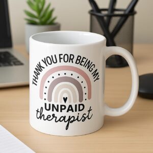 Unpaid Therapist Coffee Mug, Funny Rainbow Design, Friendship Gift, 11oz White Ceramic Cup